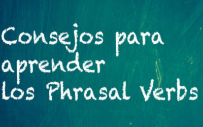 Consejos para aprender los phrasal verbs